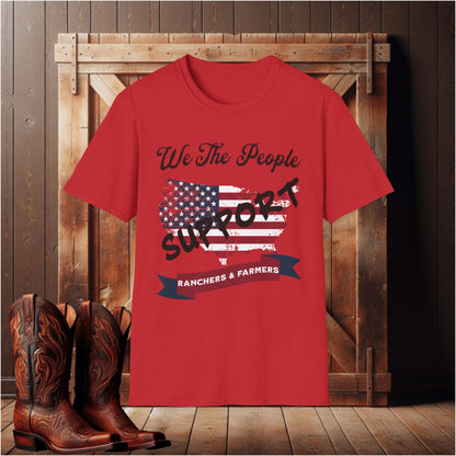 We The People Support Ranchers & Farmers T-Shirt