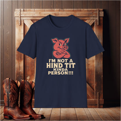 I'm Not A Hind Tit Person T-Shirt
