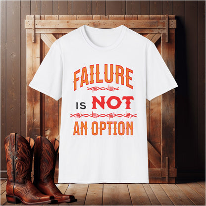 Failure Is Not A Option T-Shirt