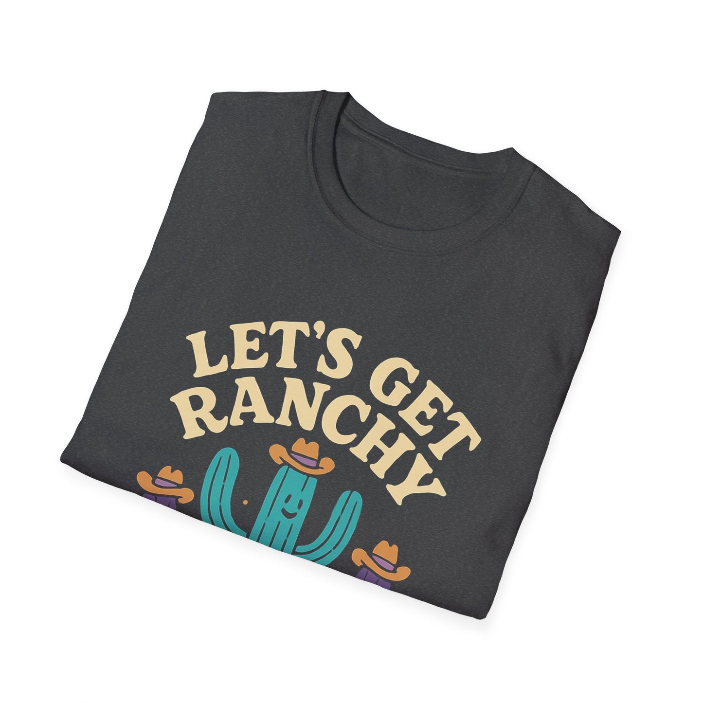 Let's Get Ranchy Cactus T-Shirt