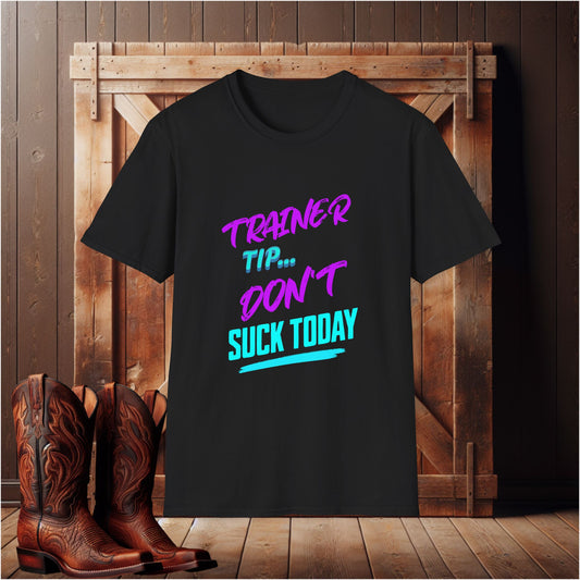 "Don't Suck Today" T-Shirt