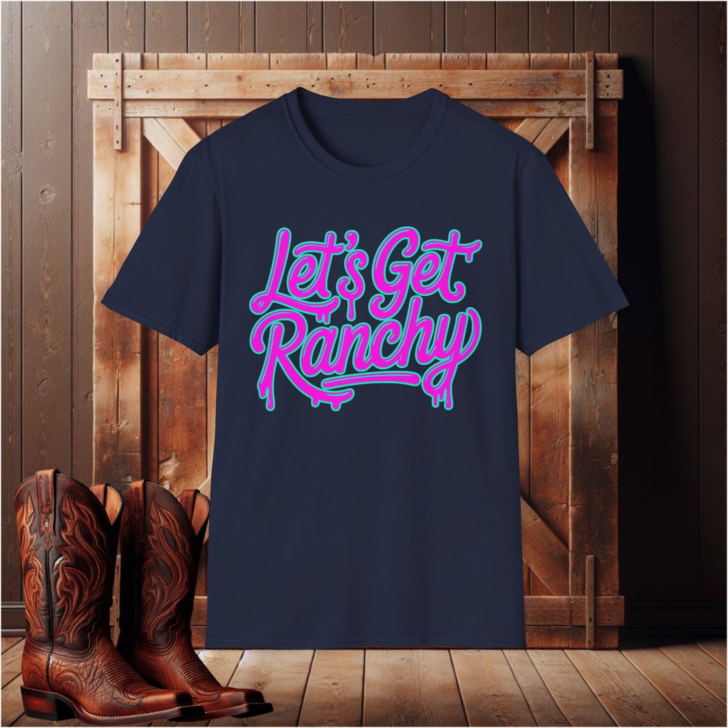 Let’s Get Ranchy T-Shirt