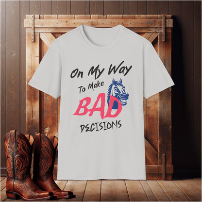Bad Decisions T-Shirt