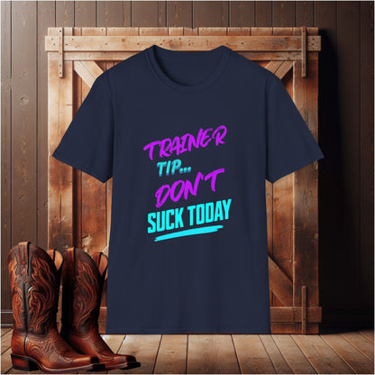 "Don't Suck Today" T-Shirt